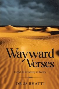 bokomslag Wayward Verses - Covid-19 Creativity in Poetry