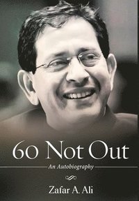 bokomslag 60 Not Out - An Autobiography