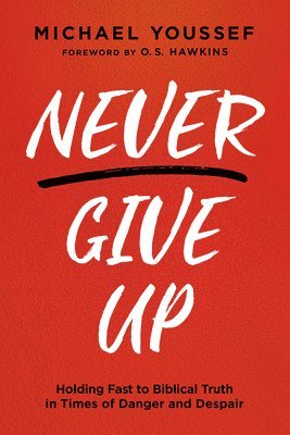 Michael Youssef - Never Give Up, Häftad