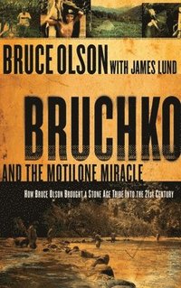 bokomslag Bruchko and the Motilone Miracle