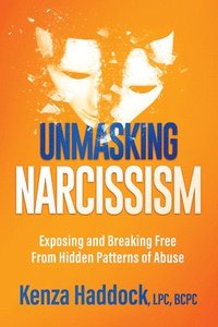 bokomslag Unmasking Narcissism