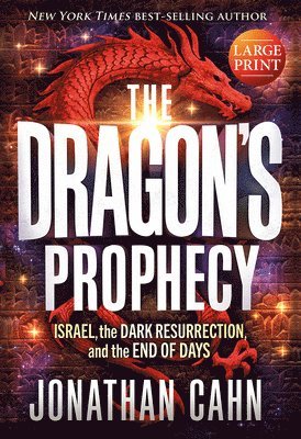 Jonathan Cahn - Dragon's Prophecy Large Print, The, Häftad
