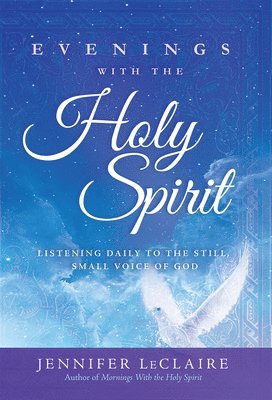 Jennifer Leclaire - Evenings with the Holy Spirit, Häftad