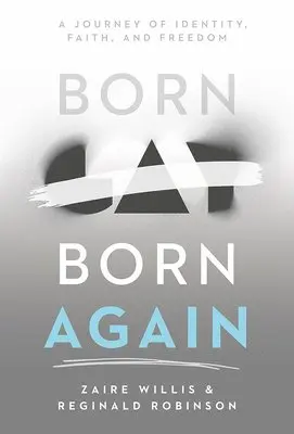 Zaire Willis, Reginald Robinson - Born Gay, Born Again, Häftad. Tillgänglighet: Lägg i varukorg
