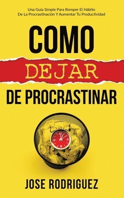 Jose Rodriguez - Como dejar de procrastinar, Häftad
