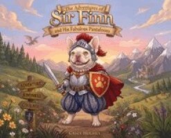 Casey Hughes - Adventures of Sir Finn and His Fabulous Pantaloons, Inbunden