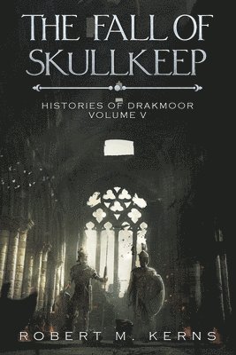 Robert M Kerns, Robert M. Kerns - Fall of Skullkeep, Häftad