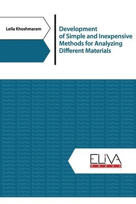 Leila Khoshmaram - Development of simple and inexpensive methods for analyzing different materials, Häftad