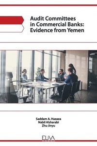 bokomslag Audit committees in commercial banks: evidence from Yemen