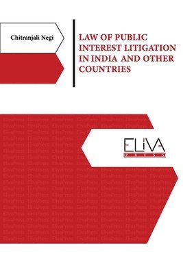 Chitranjali Negi - Law of Public Interest Litigation in India and Other Countries, Häftad