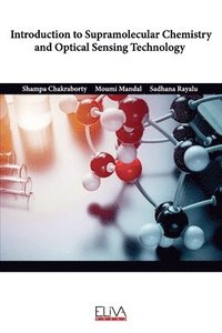 bokomslag Introduction to Supramolecular Chemistry and Optical Sensing Technology