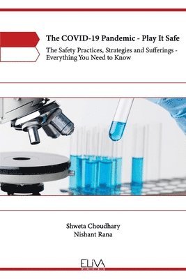 Shweta Choudhary, Nishant Rana - COVID-19 Pandemic - Play It Safe, Häftad