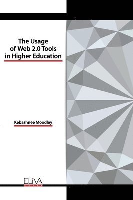 Kebashnee Moodley - The usage of Web 2.0 tools in higher education, Häftad