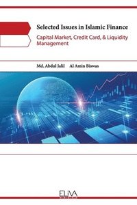 bokomslag Selected Issues in Islamic Finance: Capital Market, Credit Card, & Liquidity Management