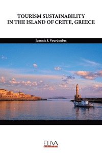 bokomslag Tourism Sustainability in the Island of Crete, Greece