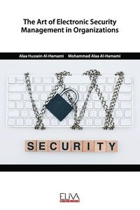 bokomslag The Art of Electronic Security Management in Organizations