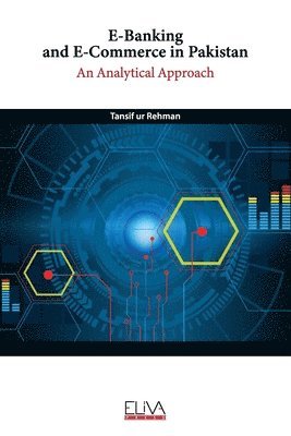 bokomslag E-Banking and E-Commerce in Pakistan: An Analytical Approach