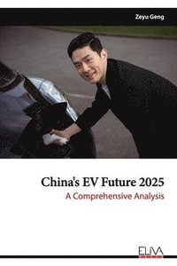 bokomslag China's EV Future 2025: A Comprehensive Analysis
