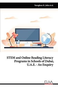 bokomslag STEM and Online Reading Literacy Programs in Schools of Dubai, U.A.E - An Enquiry
