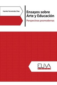 bokomslag Ensayos sobre Arte y Educación