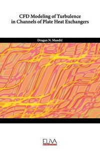 bokomslag CFD Modeling of Turbulence in Channels of Plate Heat Exchangers