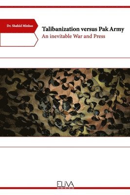 Shahid Minhas - Talibanization versus Pak Army, Häftad
