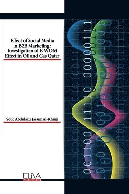 Soud Abdulaziz Jassim Al-Khinji - Effect of Social Media in B2B Marketing, Häftad