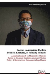 bokomslag Racism in American Politics, Political Rhetoric, & Policing Policies