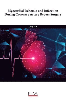 bokomslag Myocardial Ischemia and Infarction During Coronary Artery Bypass Surgery