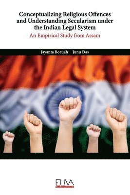 Conceptualizing Religious Offences and Understanding Secularism under the Indian Legal System 1