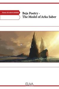 bokomslag Beja Poetry - The model of Arka Saber