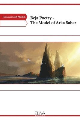 bokomslag Beja Poetry - The model of Arka Saber