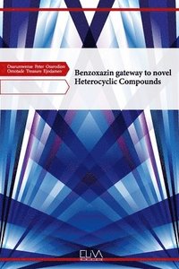 bokomslag Benzoxazin gateway to novel Heterocyclic Compounds