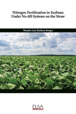 bokomslag Nitrogen Fertilization in Soybean Under No-Till Systems on the Straw