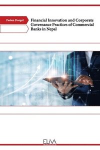 bokomslag Financial Innovation and Corporate Governance Practices of Commercial Banks in Nepal
