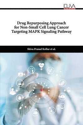 Drug Repurposing Approach for Non-Small Cell Lung Cancer Targeting MAPK Signaling Pathway 1