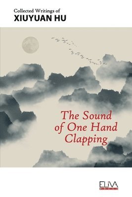 The Sound of One Hand Clapping 1