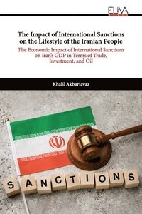bokomslag The Impact of International Sanctions on the Lifestyle of the Iranian People