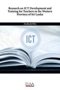 bokomslag Research on ICT Development and Training for Teachers in the Western Province of Sri Lanka