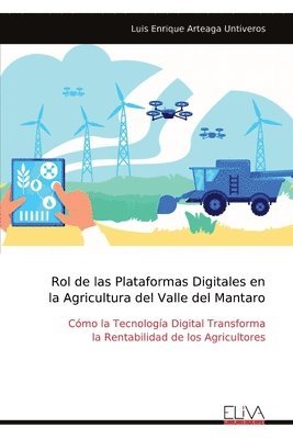 bokomslag Rol de las Plataformas Digitales en la Agricultura del Valle del Mantaro: Cómo la Tecnología Digital Transforma la Rentabilidad de los Agricultores