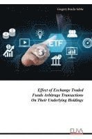 bokomslag Effect of Exchange Traded Funds Arbitrage Transactions On Their Underlying Holdings