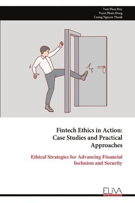 bokomslag Fintech Ethics in Action: Case Studies and Practical Approaches