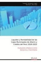 bokomslag Liquidez y Rentabilidad de las Cajas Municipales de Ahorro y Crédito del Perú 2020-2022