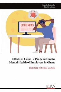 bokomslag Effects of Covid19 Pandemic on the Mental Health of Employees in Ghana