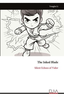 bokomslag The Inked Blade: Silent Echoes of Valor