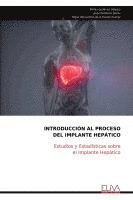 bokomslag Introducción Al Proceso del Implante Hepático: Estudios y Estadísticas sobre el Implante Hepático