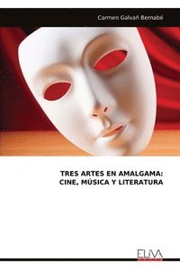 bokomslag Tres Artes En Amalgama