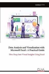 bokomslag Data Analysis and Visualization with Microsoft Excel