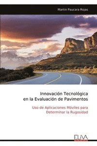 bokomslag Innovación Tecnológica en la Evaluación de Pavimentos