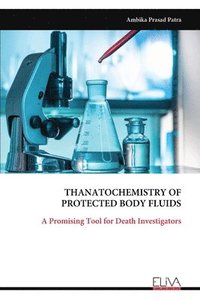 bokomslag Thanato Chemistry of Protected Body Fluids